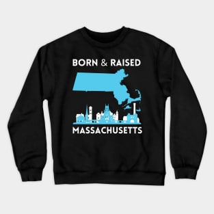 Born and raised Massachusetts Id rather be in Boston MA skyline state trip Crewneck Sweatshirt